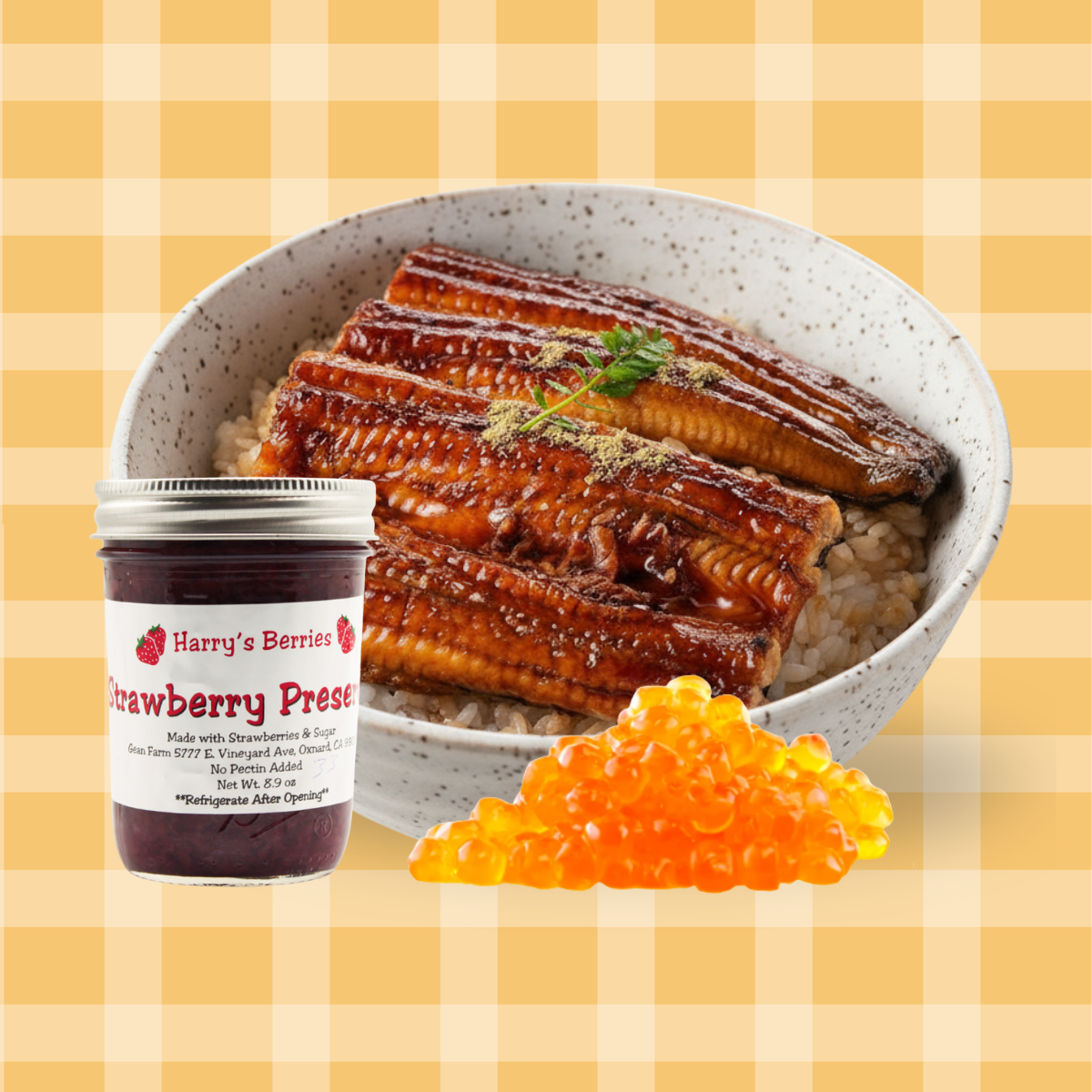New Additions to Your Table - Unagi, Smoked Trout Roe & & Harry’s Berries